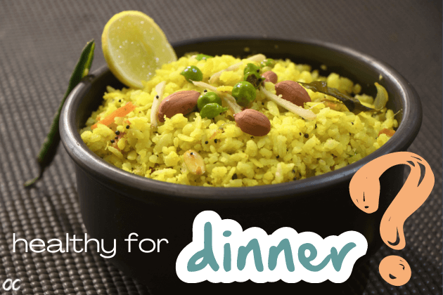 Is poha healthy for dinner. Poha dinner. Benefits of poha in dinner